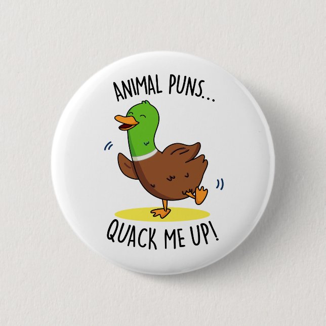 Animal Puns Quack Me Up Funny Duck PUn Button (Front)