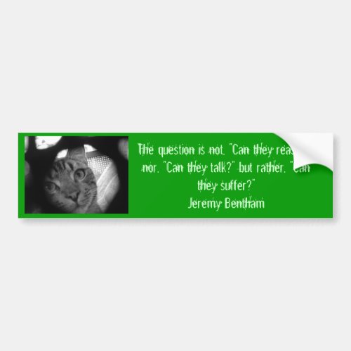 Animal quotes _ Jeremy Bentham 2 bumper sticker