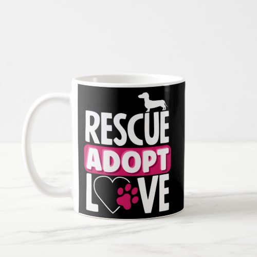 Animal Rescue Adopt Love Pet Adoption Coffee Mug