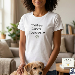 Animal Rescue Foster Love Forever Paw Print Gift T-Shirt