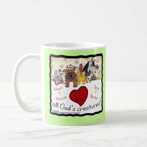 Animal Rescue_I love All Gods Creatures Coffee Mug