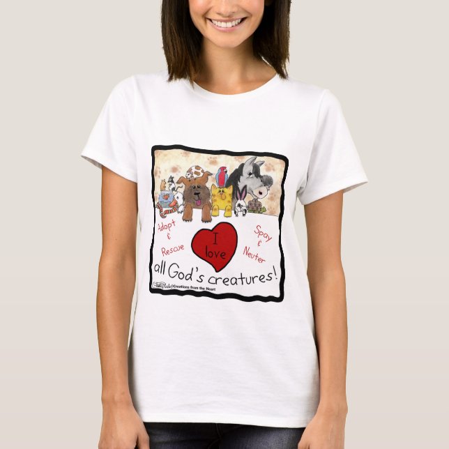 Animal Rescue-I love All God’s Creatures T-Shirt (Front)
