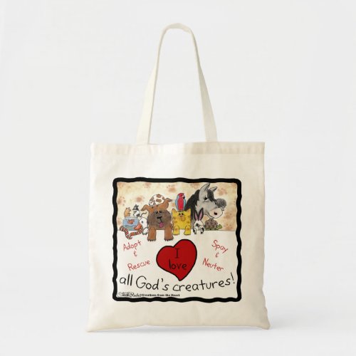 Animal Rescue_I love All Gods Creatures Tote Bag