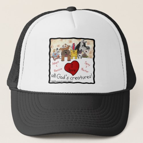 Animal Rescue_I love All Gods Creatures Trucker Hat