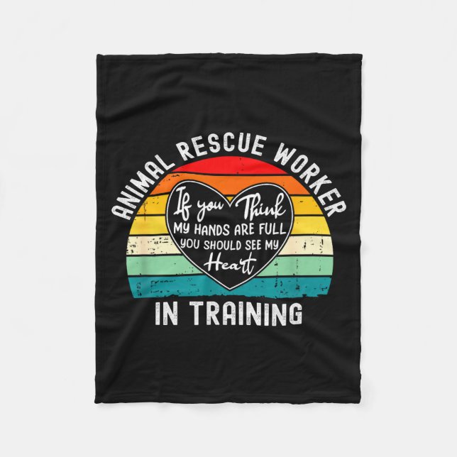 Animal Rescue Worker In Training Appreciation  Fleece Blanket (Front)