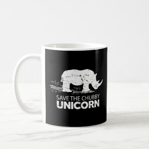 Animal Rhino  Save The Chubby Unicorns  Rhinoceros Coffee Mug
