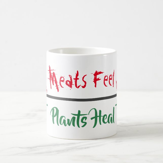 Animal Rights "Meats Feel Plants Heal" Mug (Center)