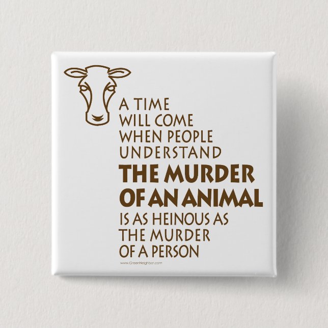 Animal Rights Quote Pinback Button (Front)