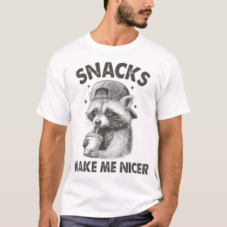 Animal Sarcastic Saying Raccoon Snacks Make Me T-Shirt