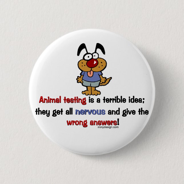 Animal Testing Humor Pinback Button (Front)