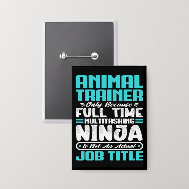 Animal Trainer Job Title Profession Funny Training Button (Front/Back)