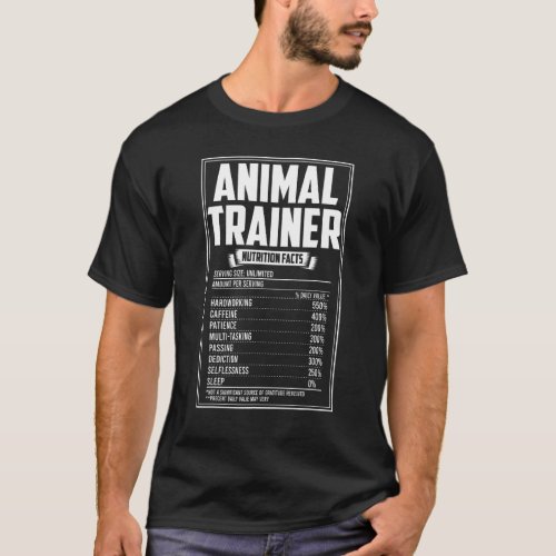 Animal Trainer Nutrition Facts T_Shirt