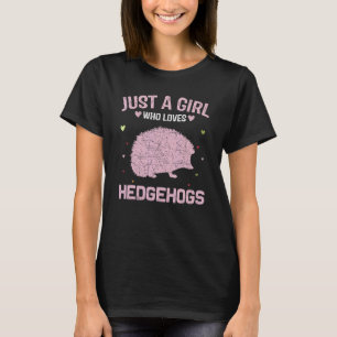 Animal   Women Just A Girl Who Loves Hedgehogs T-Shirt