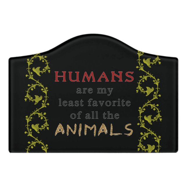 Animals Are Better Than People Door Sign (Small Crest Front)