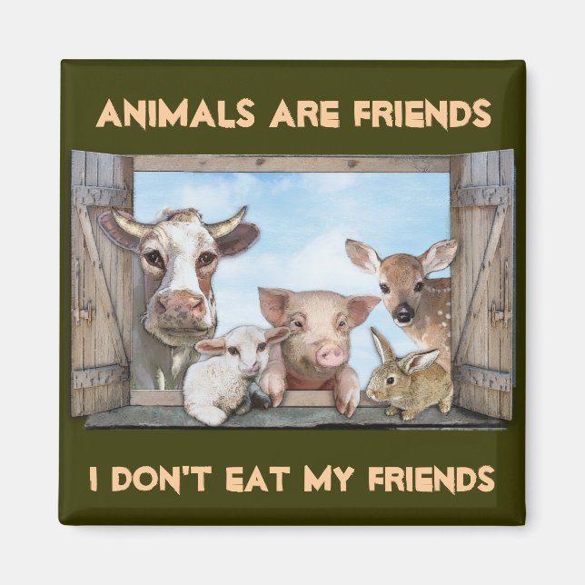 Animals are Friends Magnet (Front)