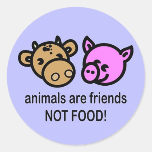 Animals are friends not food classic round sticker