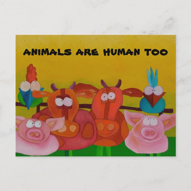 'animals are human too' postcard (Front)