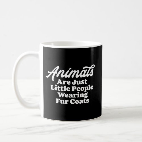 Animals Are Little People Wearing Fur Coats 80S Coffee Mug