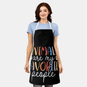 Animals Are My Favorite People Funny Animal Lover Apron