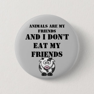Animals Are my friends Pinback Button