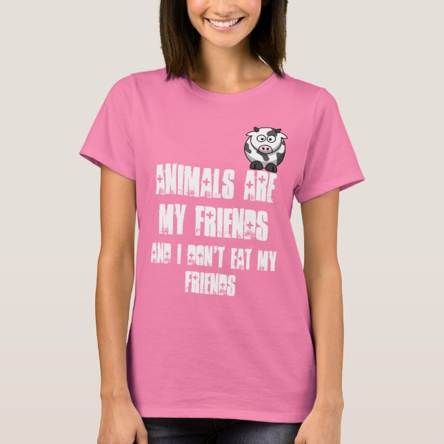 Animals Are My Friends T-Shirt (Front)