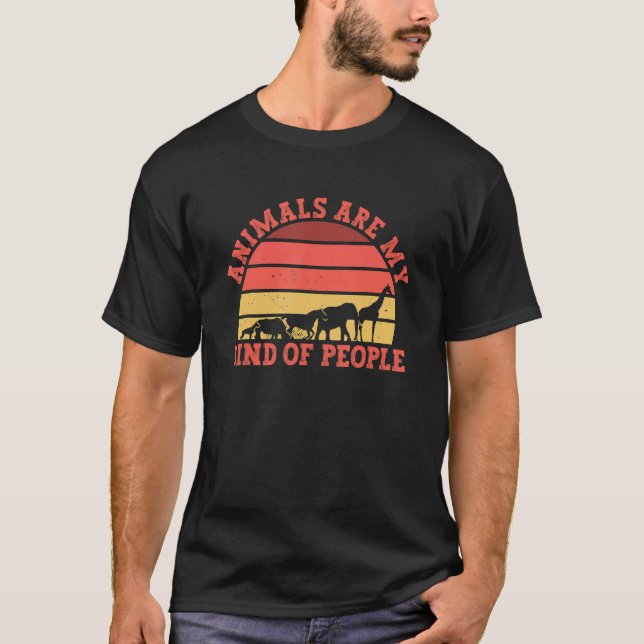 Animals Are My Kind Of People   Animal Rights Acti T-Shirt (Front)