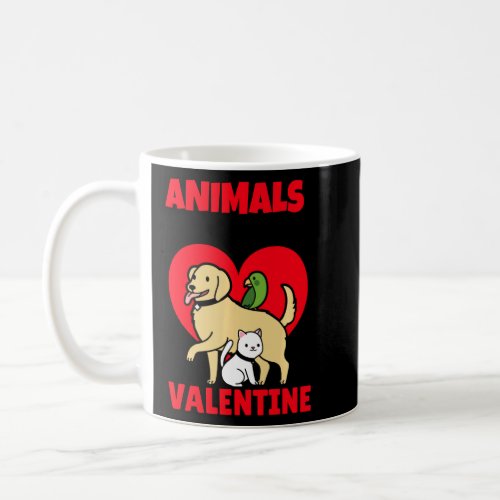 Animals Are My Valentine S Day Dog Cat Lover Veter Coffee Mug
