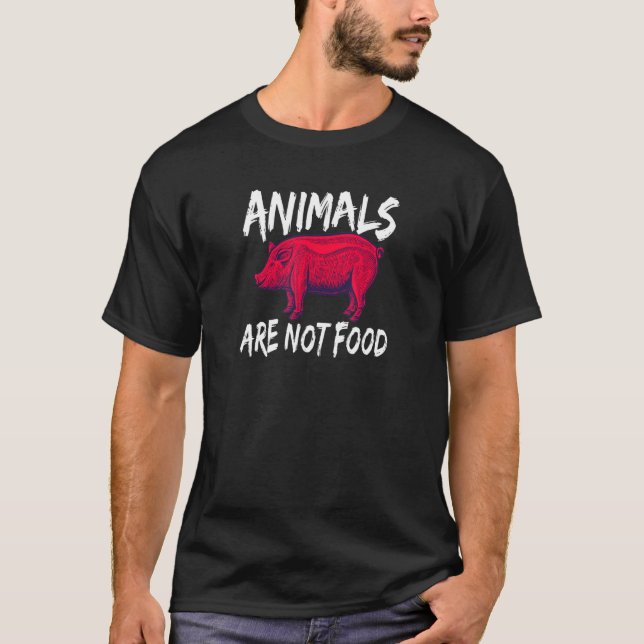 Animals Are Not Food Vegan Message T-Shirt (Front)