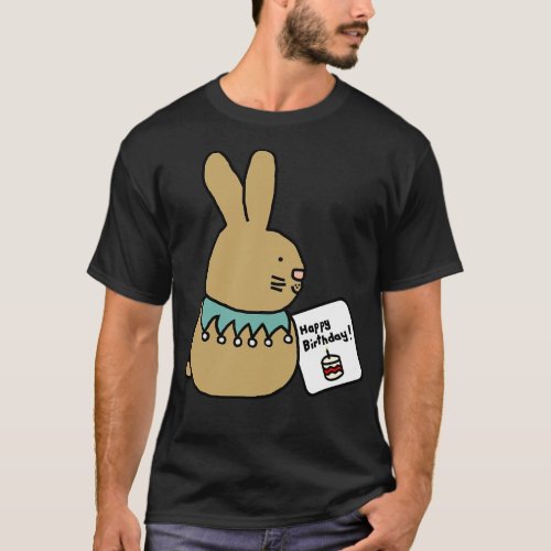 Animals Birthday Greetings Bunny Rabbit says Happy T_Shirt