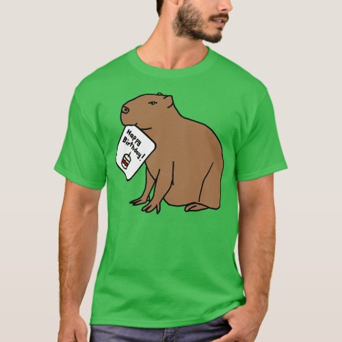Animals Birthday Greetings Capybara says Happy Bir T_Shirt