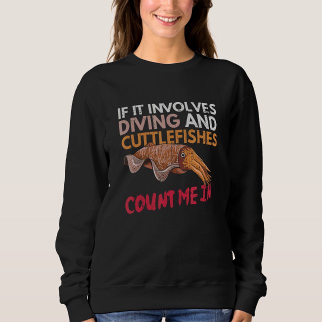 Animals Cuttlefish Marine for a Cuttlefish   Sweatshirt (Front)