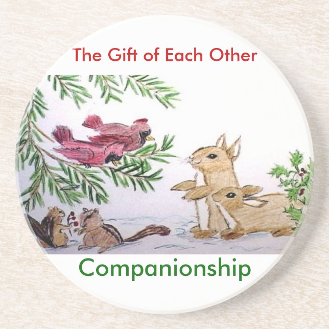 animals in snow, The Gift of Each Other, Compan... Sandstone Coaster (Front)