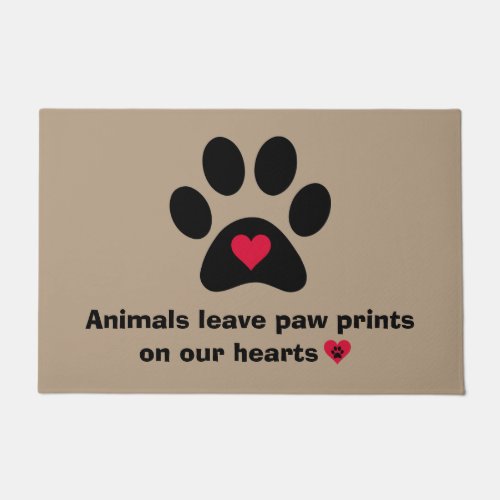 Animals Leave Paw Prints On Our Hearts  Doormat