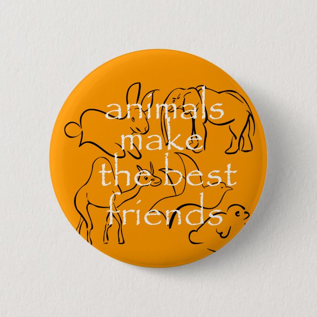 Animals Make the Best Friends Button (Front)