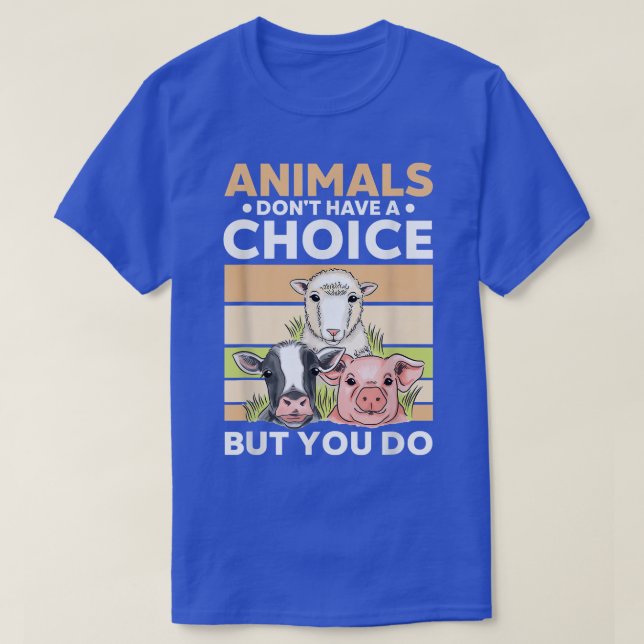 Animals No Choice Protein Vegetarian Vegan Activis T-Shirt (Design Front)