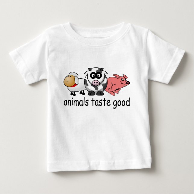 Animals Taste Good - Funny Meat Eaters Design Baby T-Shirt (Front)