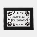 Animals Welcome, People Tolerated Door Mat at Zazzle