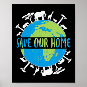 Animals Wildlife Conservation Save Our Home Earth Poster
