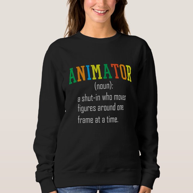 Animator Describtion  Ainimator Sweatshirt (Front)