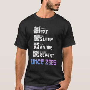 Anime 2009 Birthday Gift Japanese Eat Sleep Anime T-Shirt