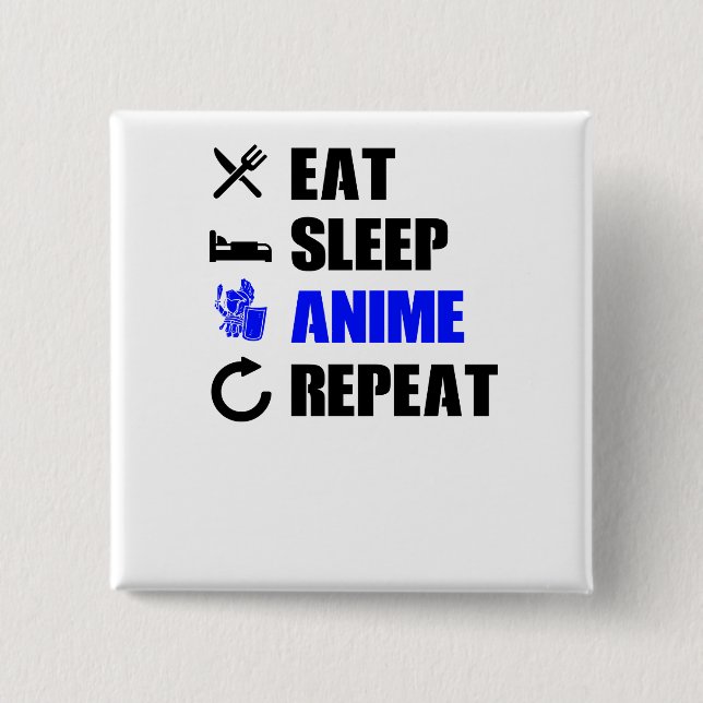 Anime Fan Eat Sleep Anime Repeat Button (Front)
