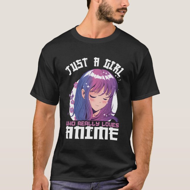 Anime For N Just A Who Loves Anime T-Shirt (Front)