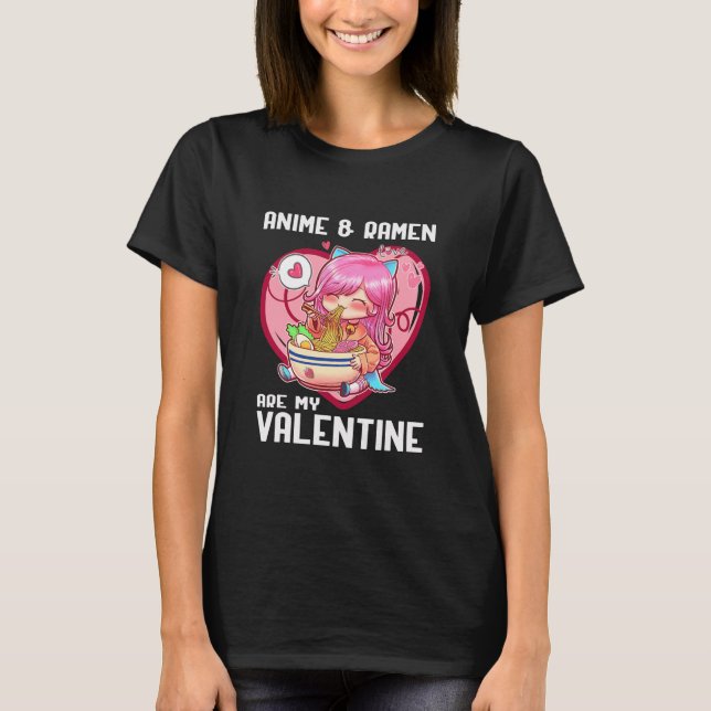 Anime Forn Girls Anime Ramen Are My T-Shirt (Front)