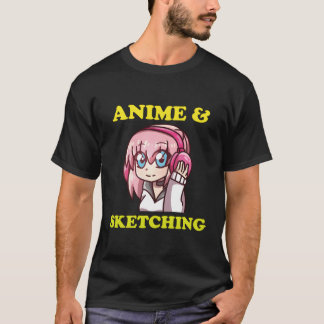 Anime Gift Funny Anime Cute Kawaii Anime And Sketc T-Shirt