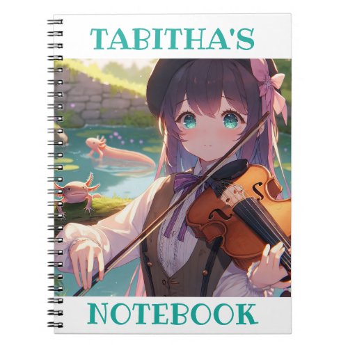 Anime Girl Playing the Violin and an Axolotl Notebook