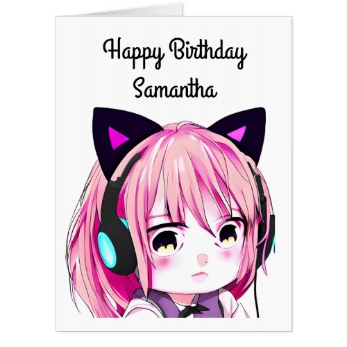 Anime Girl with Headphones Cat Ears Big Birthday  Card