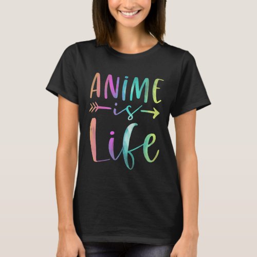 Anime is Life Boy Girl Manga Anime Lover Gifts Ani T_Shirt