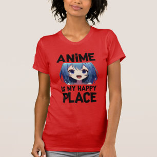 Anime is My Happy Place T-Shirt