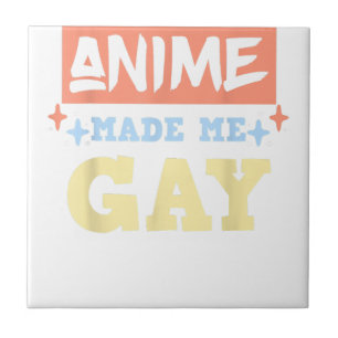 Anime Made Me Gay Funny Anime Meme LBGTQ Gay Pride Ceramic Tile
