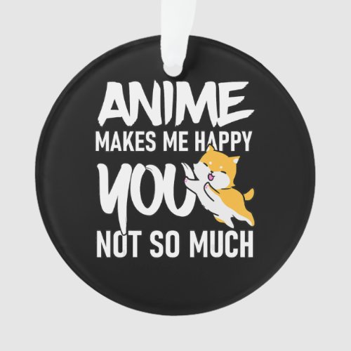 Anime Makes Me Happy Cute Shiba Inu Anime Cosplay Ornament